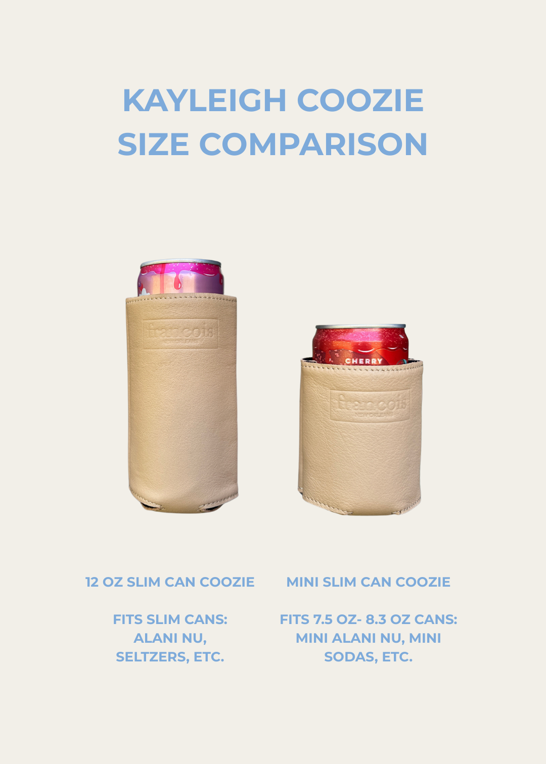 Kayleigh Coozie Size Comparison - Francois New Orleans
